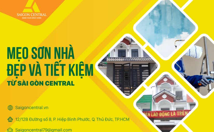 Mẹo sơn nhà đẹp và tiết kiệm từ Sài Gòn Central