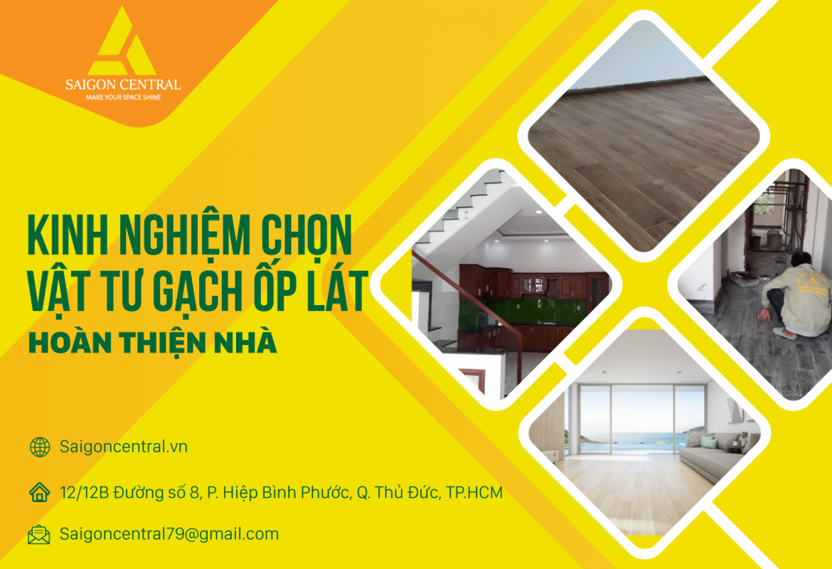 Kinh nghiệm chọn vật tư gạch ốp lát hoàn thiện nhà