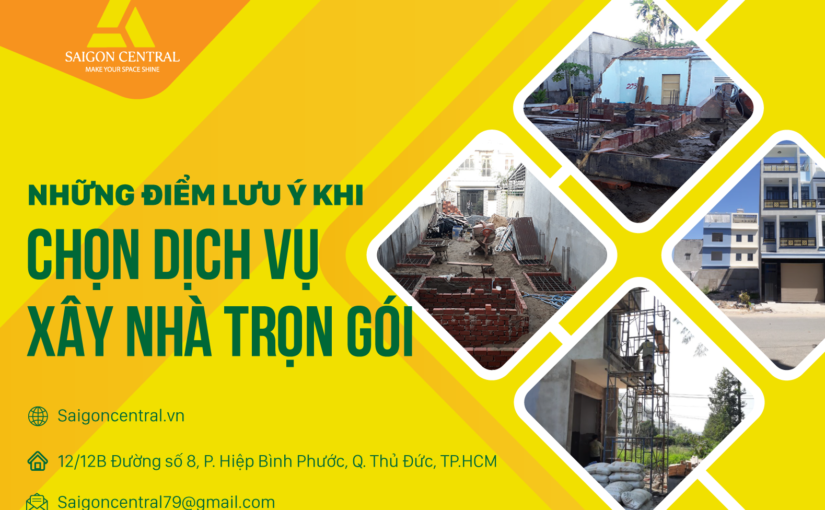 Những điểm lưu ý khi chọn dịch vụ xây nhà trọn gói