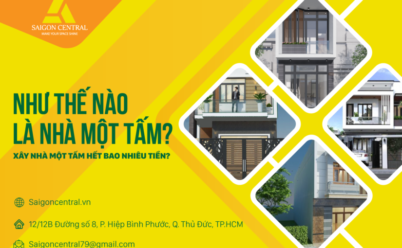 Như thế nào là nhà 1 tấm? Xây nhà 1 tấm hết bao nhiêu tiền?