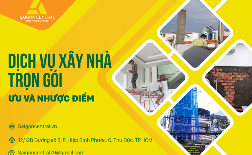 Ưu và nhược điểm của dịch vụ xây sửa nhà trọn gói.