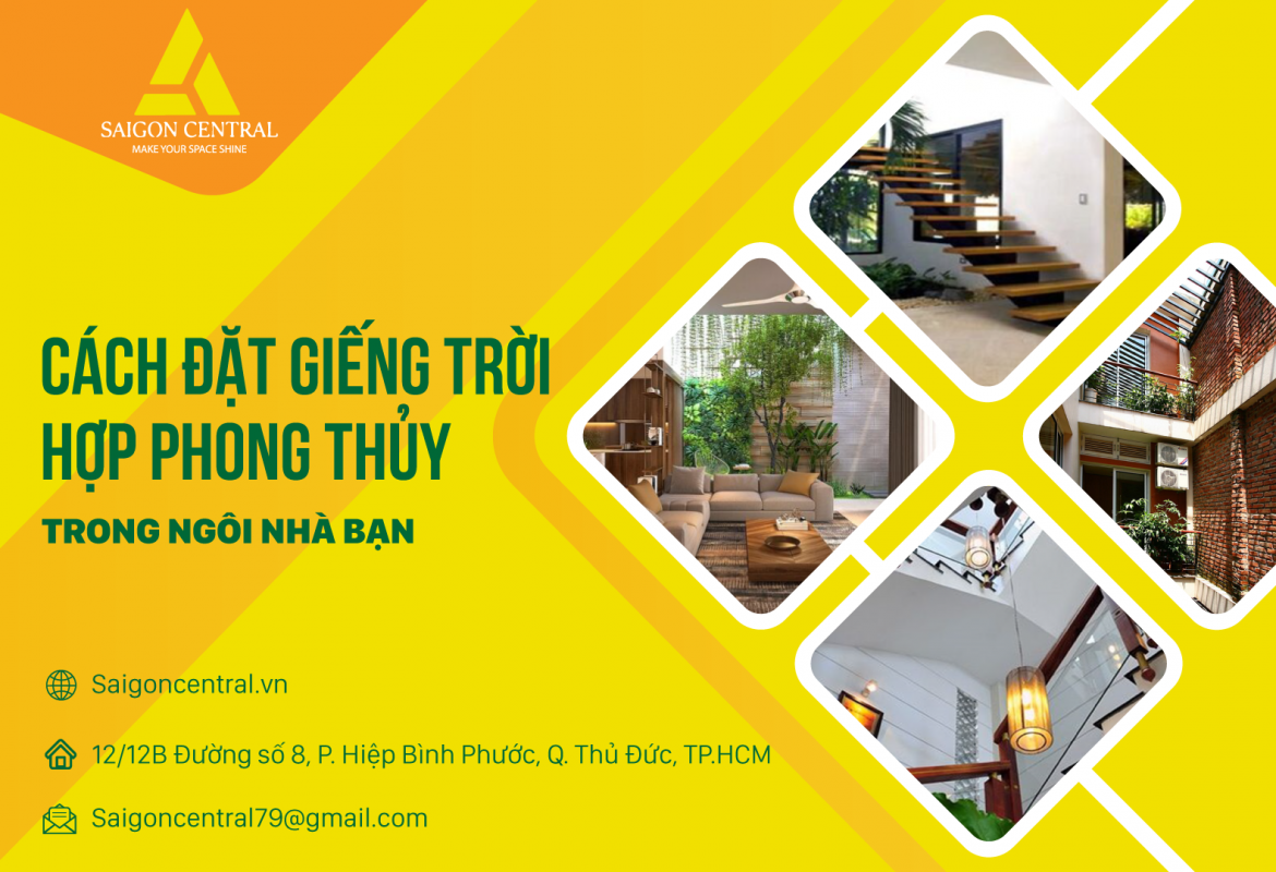 Cách đặt giếng trời hợp phong thuỷ trong ngôi nhà bạn.