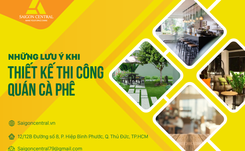 Những lưu ý khi thiết kế thi công quán cafe