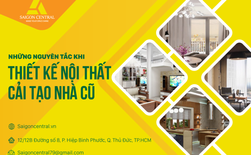 Những nguyên tắc khi thiết kế nội thất cải tạo nhà cũ.