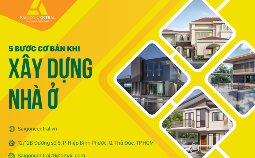 5 Bước cơ bản khi xây dựng nhà ở bạn cần biết