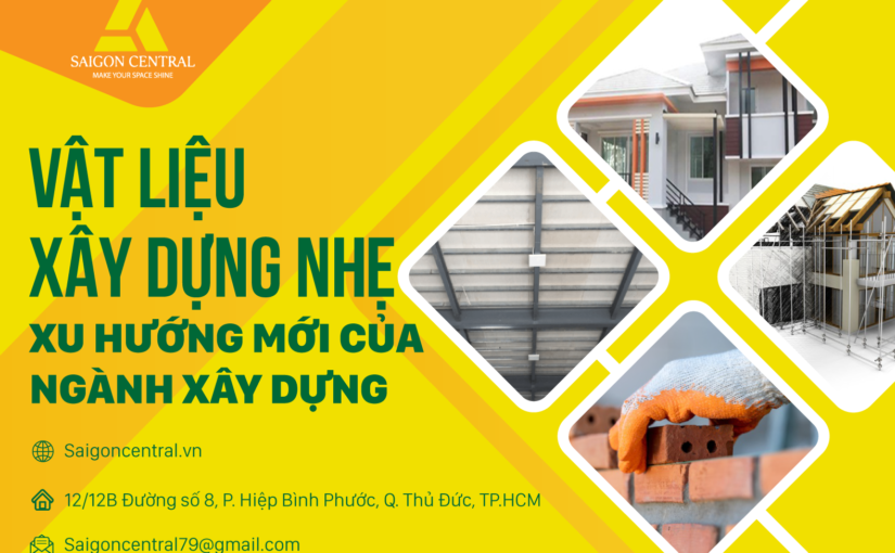 Vật liệu xây dựng nhẹ – Xu hướng mới của Ngành Xây dựng