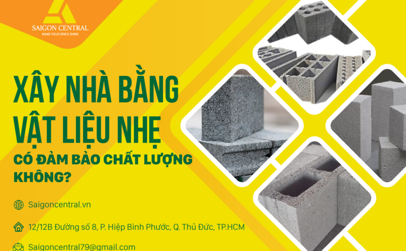 Xây nhà bằng vật liệu nhẹ có đảm bảo chất lượng không?