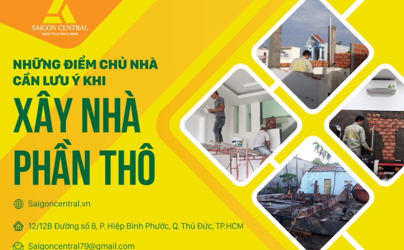 Những điểm chủ nhà cần lưu ý khi xây nhà phần thô