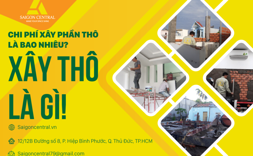 Xây thô là gì? Chi phí xây nhà phần thô là bao nhiêu?