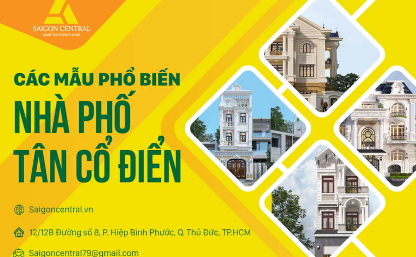 Nhà phố tân cổ điển? Các mẫu nhà phố tân cổ điển phổ biến