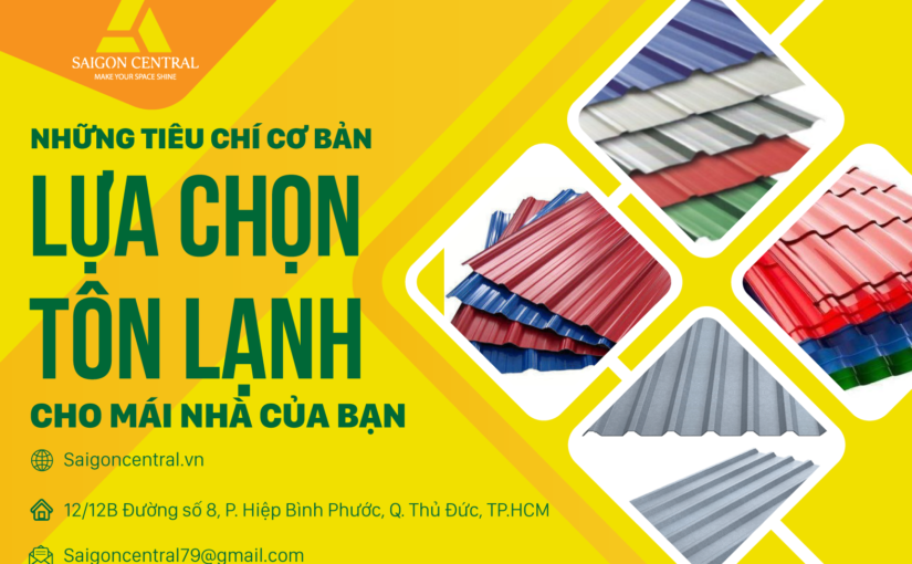 Những tiêu chí cơ bản khi chọn tôn lạnh cho mái nhà của bạn