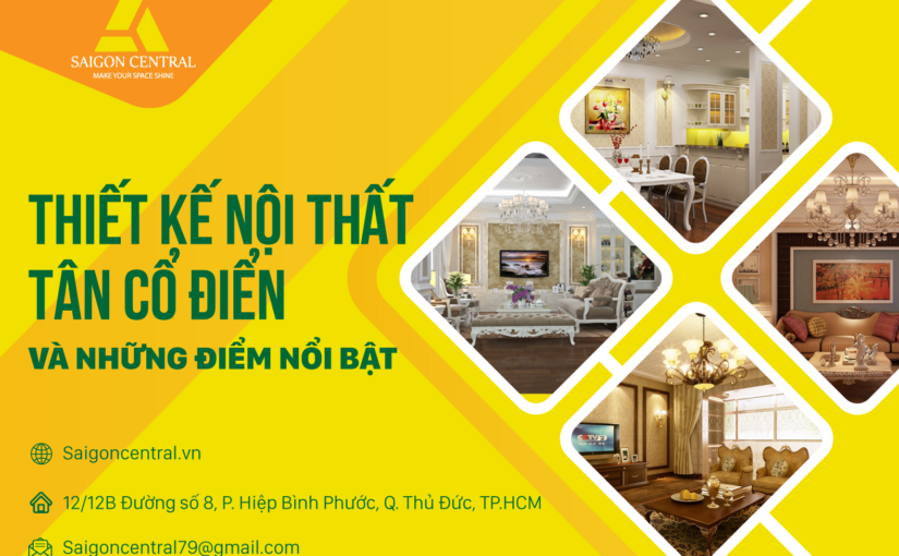 Thiết kế nội thất tân cổ điển và những đặc điểm nổi bật