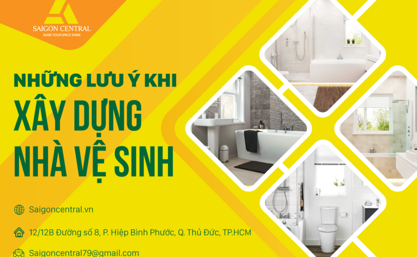 Những điều cần lưu ý khi xây dựng nhà vệ sinh