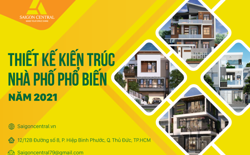 Thiết kế kiến trúc nhà phố phổ biến năm 2021