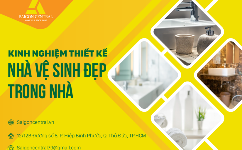 Kinh nghiệm thiết kế nhà vệ sinh đẹp trong nhà