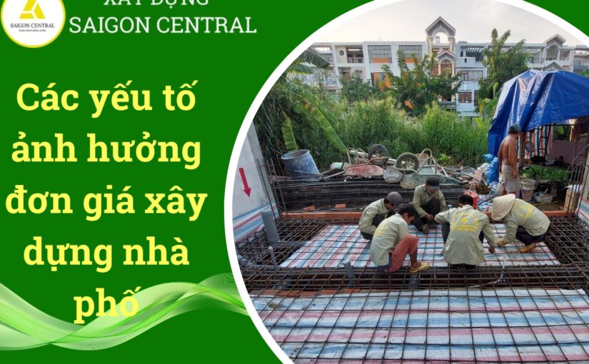 Bảng giá xây dựng nhà phố và những yếu tố ảnh hưởng