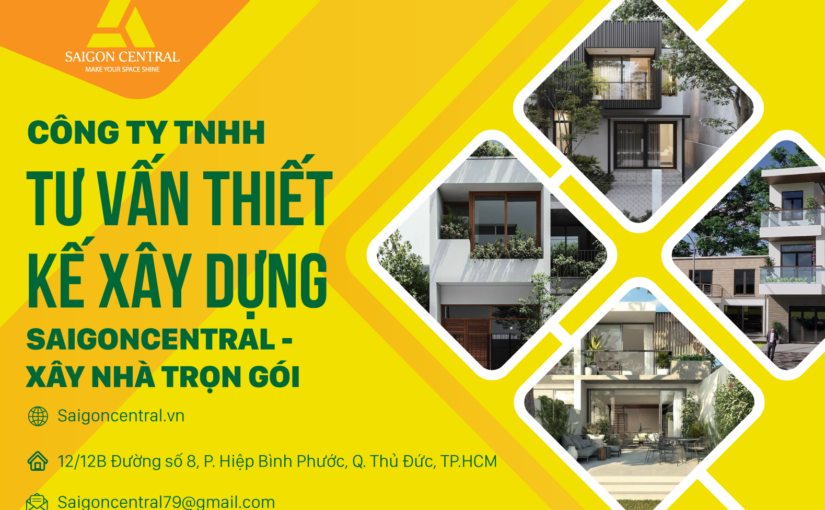Công ty TNHH Tư vấn thiết kế xây dựng SAIGON CENTRAL -Xây nhà trọn gói