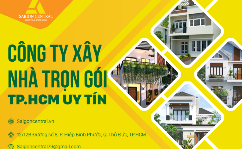 Công ty xây nhà trọn gói TP Hồ Chí Minh uy tín