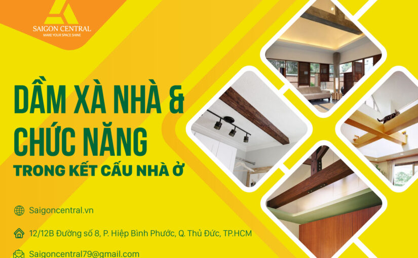 Dầm là gì ? Chức năng của dầm xà nhà trong kết cấu nhà ở