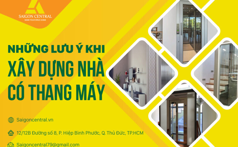 Những lưu ý khi xây dựng nhà có thiết kế thang máy