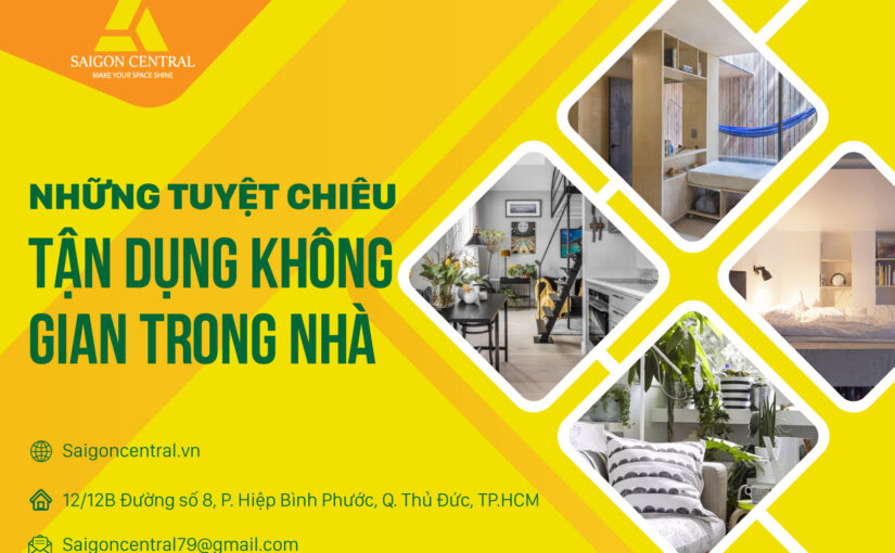 NHỮNG TUYỆT CHIÊU TẬN DỤNG KHÔNG GIAN TRONG NHÀ