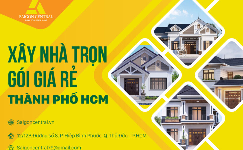 Xây nhà trọn gói giá rẻ Thành phố Hồ Chí Minh