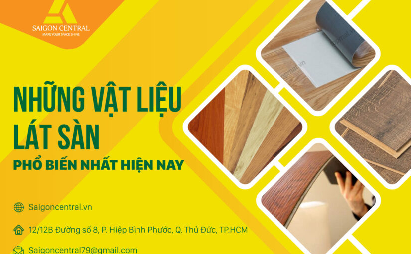 NHỮNG VẬT LIỆU LÁT SÀN PHỔ BIẾN HIỆN NAY