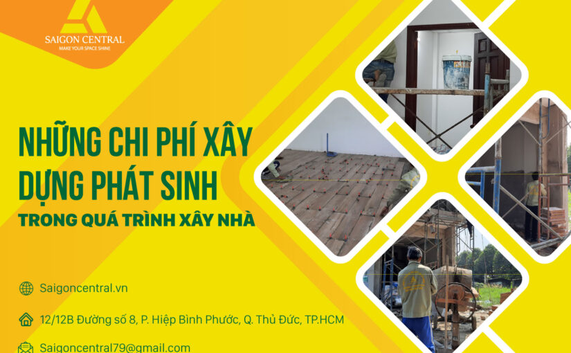 Những chi phí xây dựng phát sinh trong quá trình xây nhà