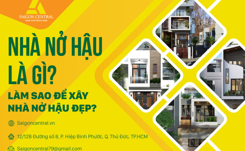Nhà nở hậu là gì? Làm sao để xây nhà nở hậu đẹp?