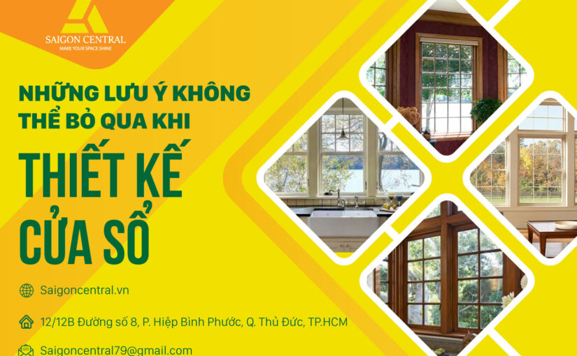 Những lưu ý không thể bỏ qua khi thiết kế cửa sổ