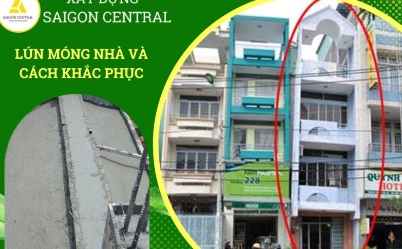 Nguyên nhân gây lún móng nhà và cách khắc phục.