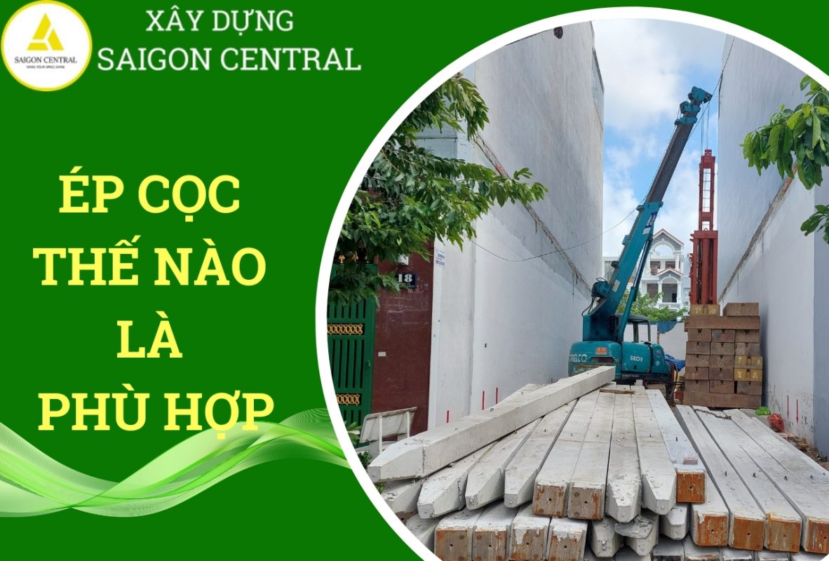 ÉP CỌC THẾ NÀO LÀ PHÙ HỢP