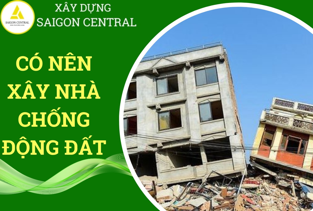Có nên xây nhà chống động đất ở Việt Nam 